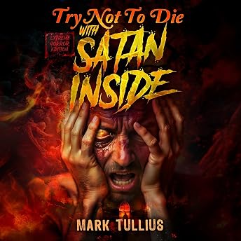 Try Not to Die: With Satan Inside Audiobook by Mark Tullius episode artwork