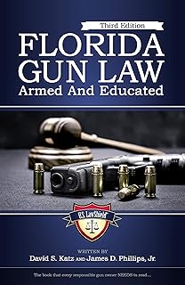 Florida Gun Law: Armed And Educated (Third Edition)