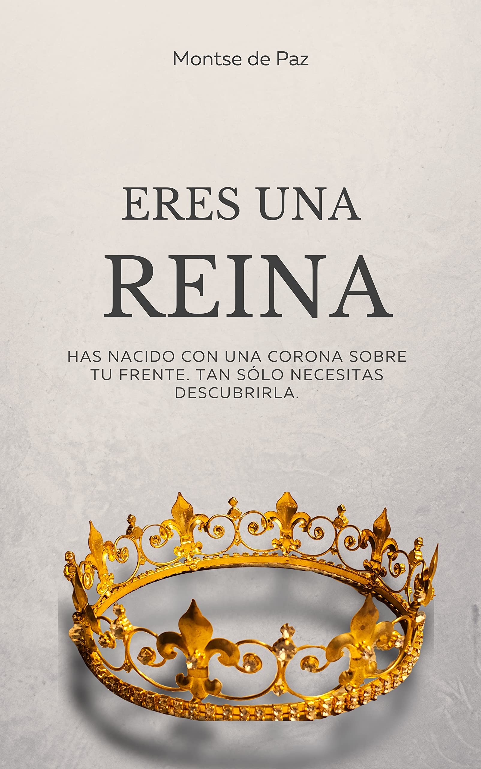 Eres una reina (Spanish Edition)