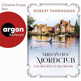 Mrs Potts' Mordclub und der Tote in der Themse Hörbuch von Robert Thorogood episode artwork