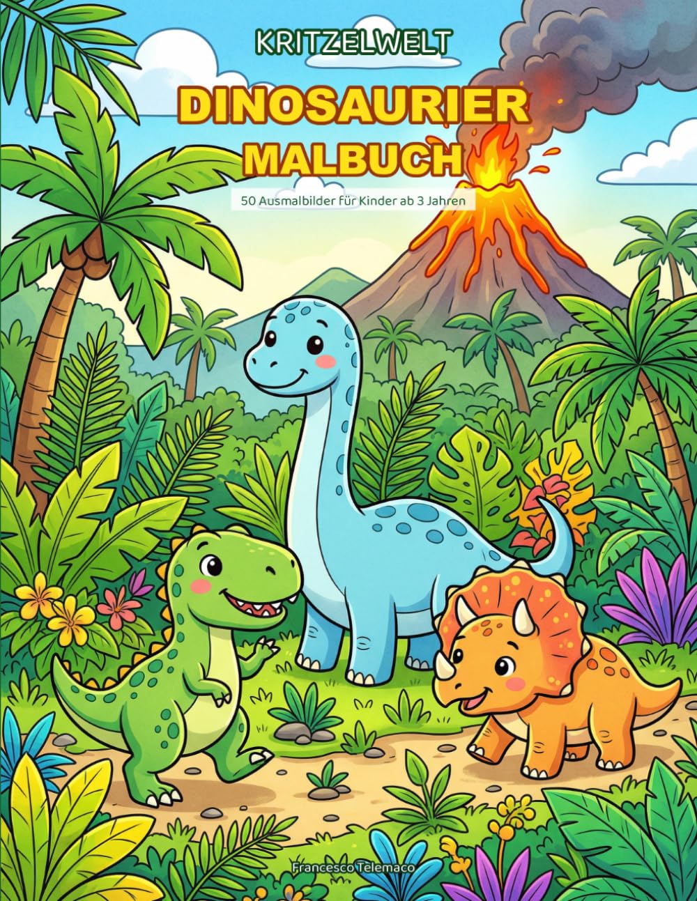 Dinosaurier Malbuch: 50 Ausmalbilder für Kinder ab 3 Jahren – Klare, dicke Linien und einfache Formen zum Ausmalen (Kritzelwelt)