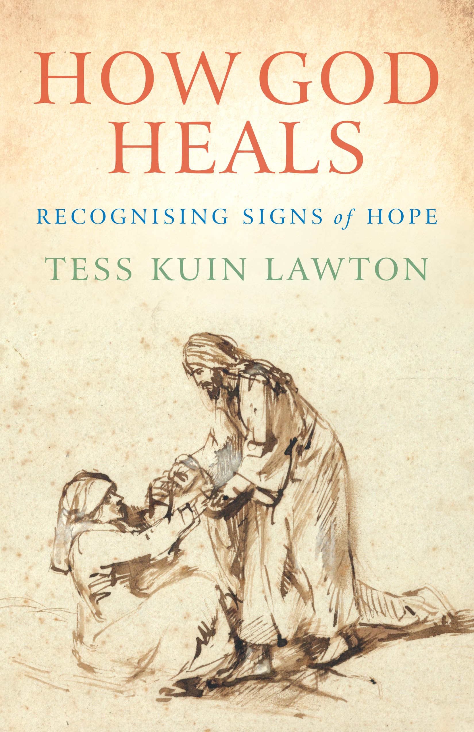 How God Heals: Recognising Signs of Hope