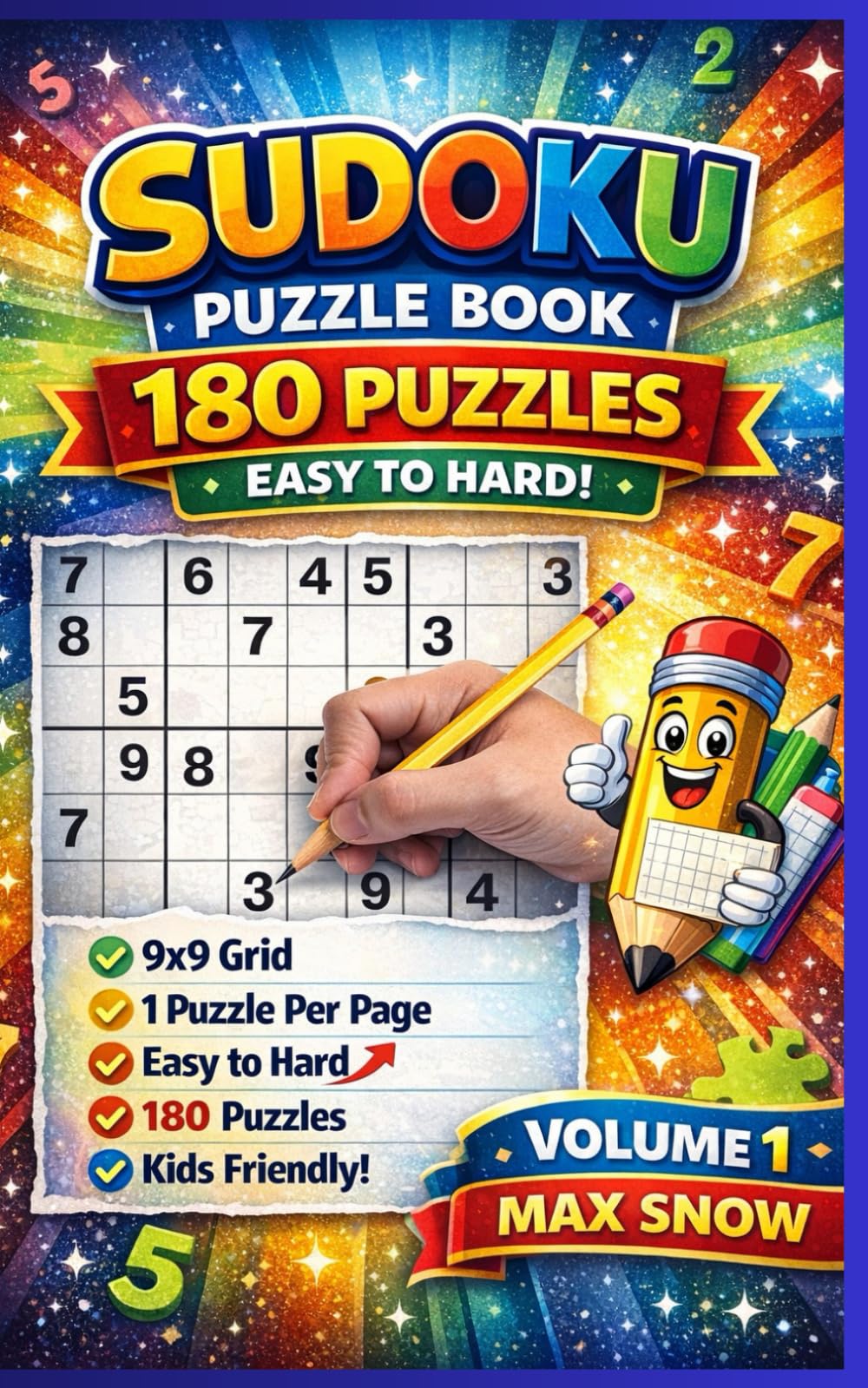 Super Fun Sudoku for Kids – Volume 1: 180 Easy-to-Hard Puzzles to Boost Logic, Focus & Confidence (Super Fun Sudoku for Kids – Brain Power Series)