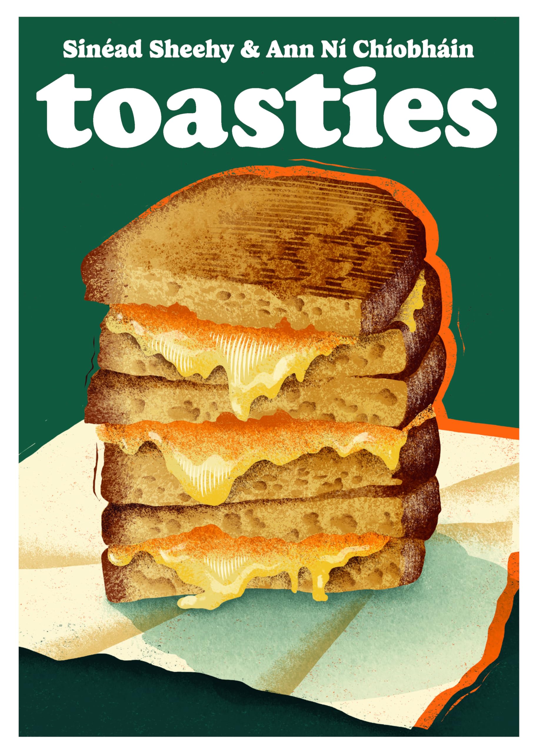 Toasties: The Alchemy of Cheese, Bread, Butter and Heat (Volume 19) (Blasta Books)