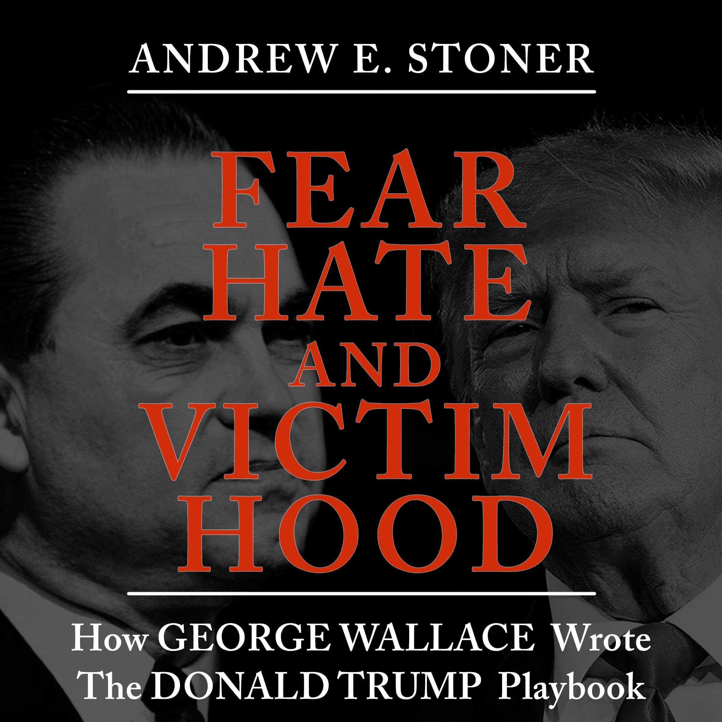 Fear, Hate, and Victimhood