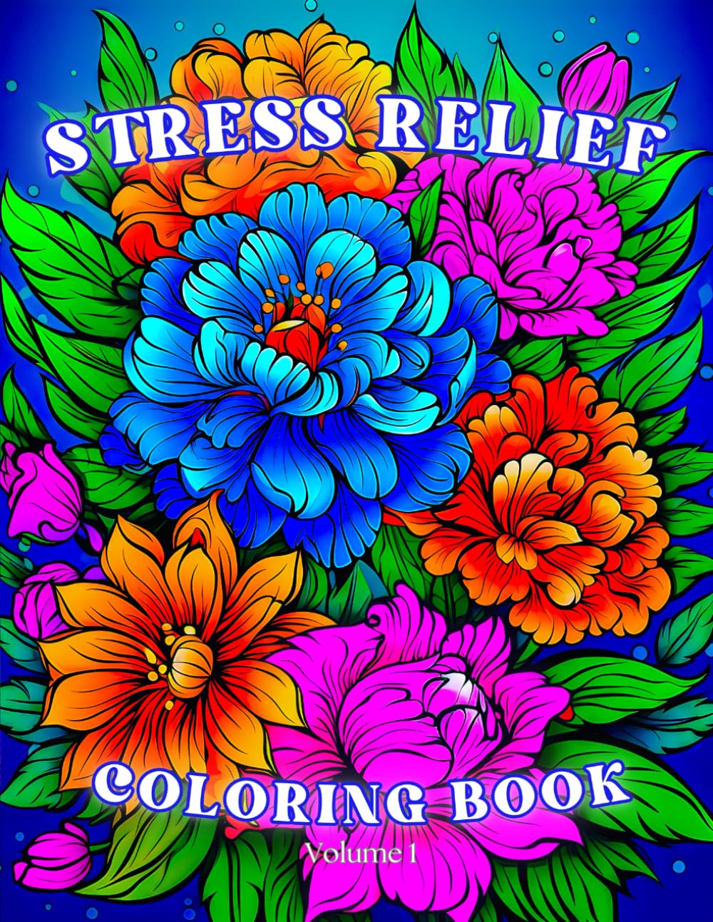 Stress Relief: Adult Coloring Book with Flowers, Animals, Birds, Landscapes, Mandala Patterns, And Many More For Relaxation