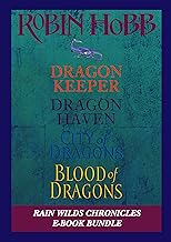 The Rain Wilds Chronicles: Dragon Keeper, Dragon Haven, City of Dragons, and Blood of Dragons