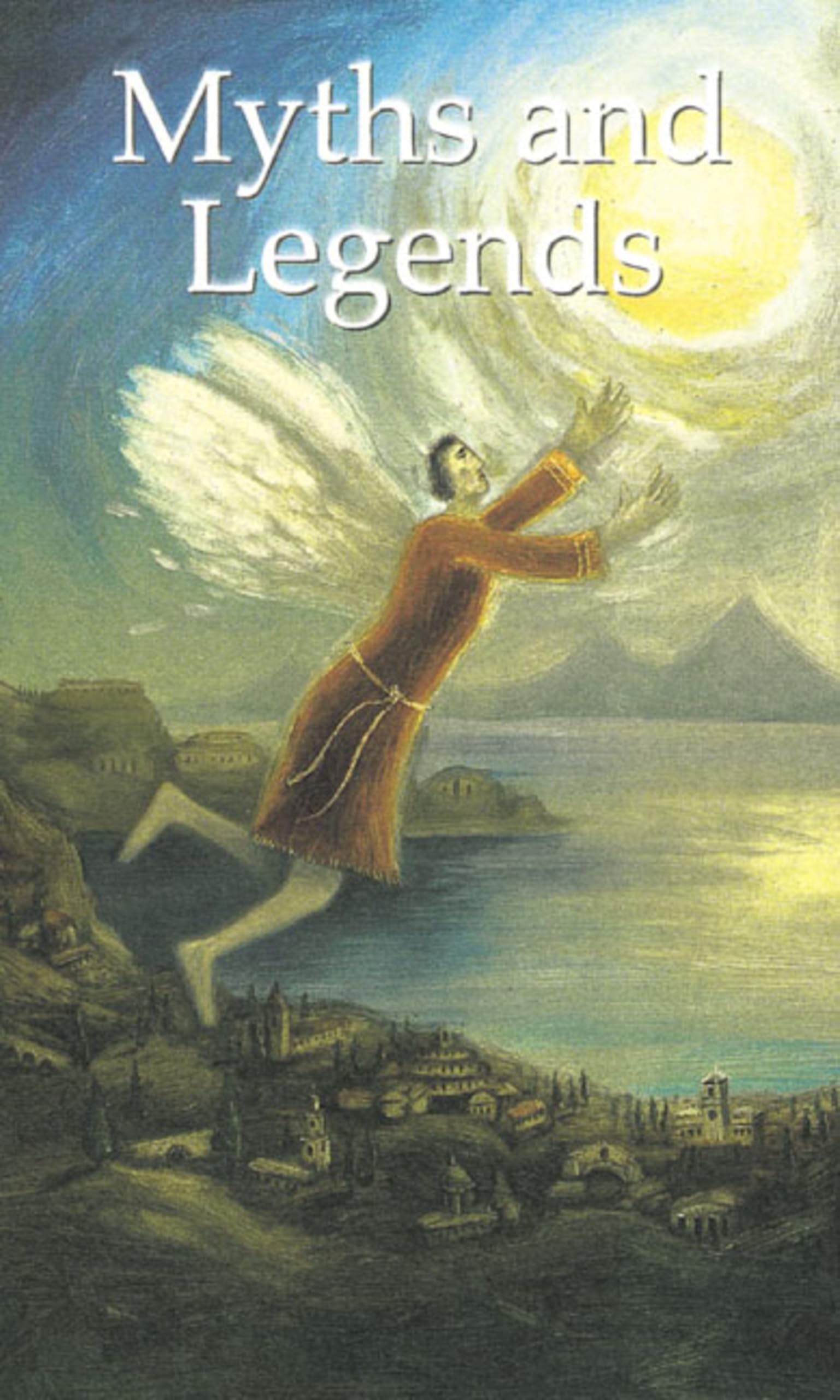 Myths and Legends: A Selection of Short Stories: Stories of Myths and Legends.