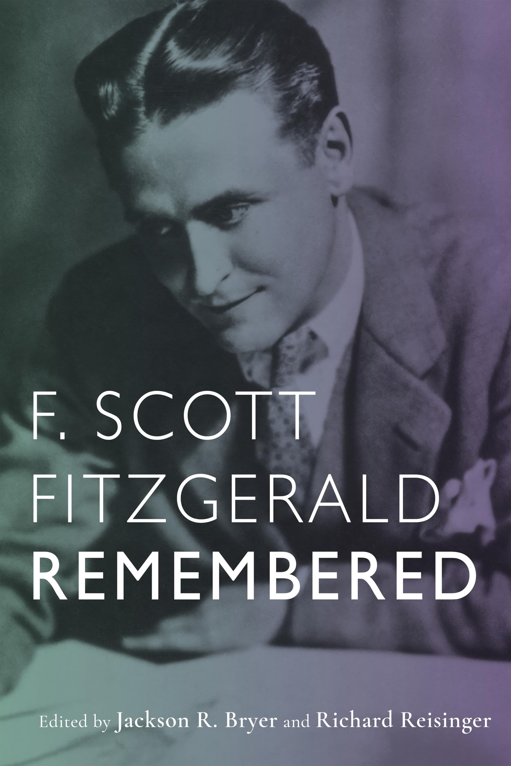 F. Scott Fitzgerald Remembered (Studies in American Literature and Culture, 16)