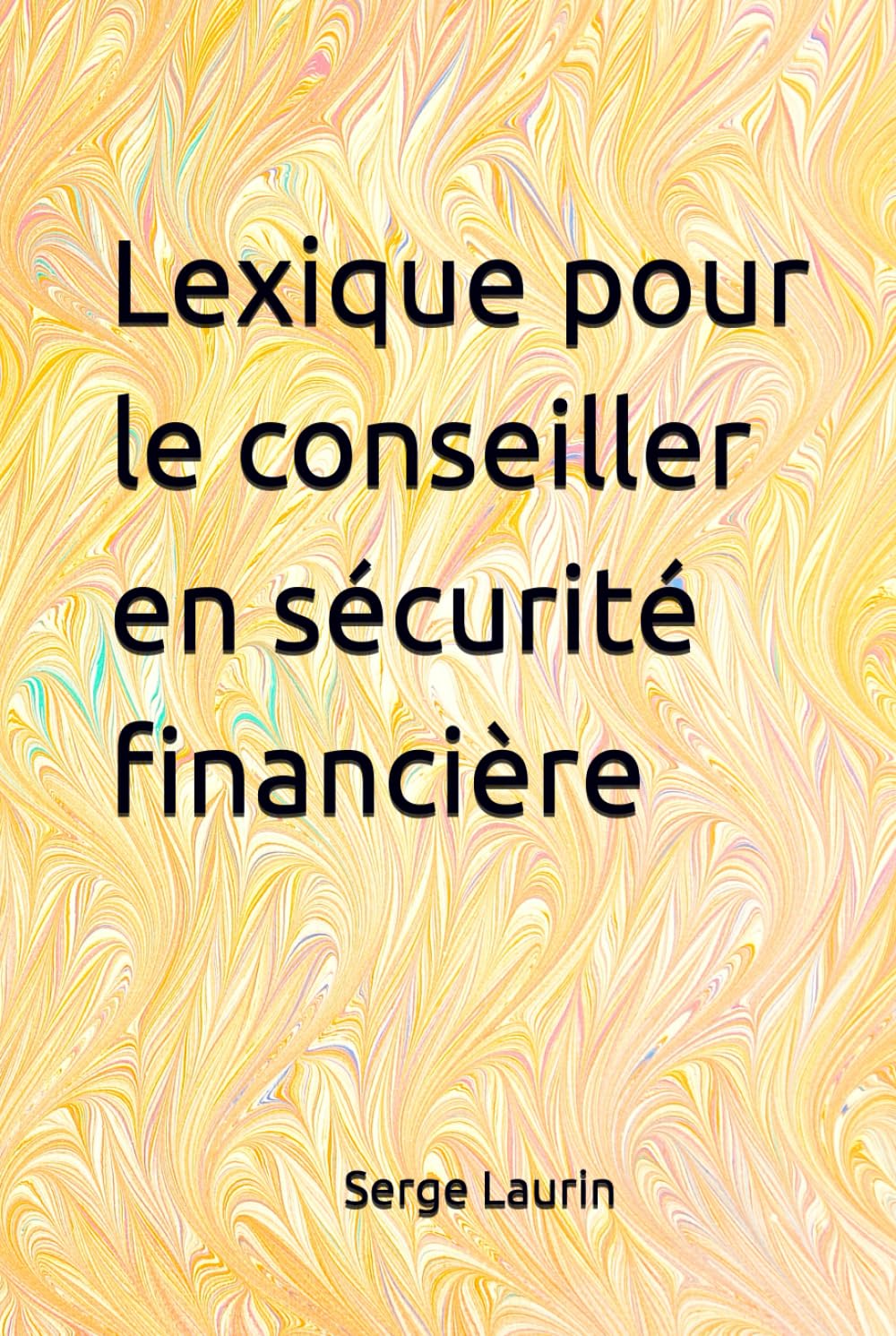 Lexique pour le conseiller en sécurité financière