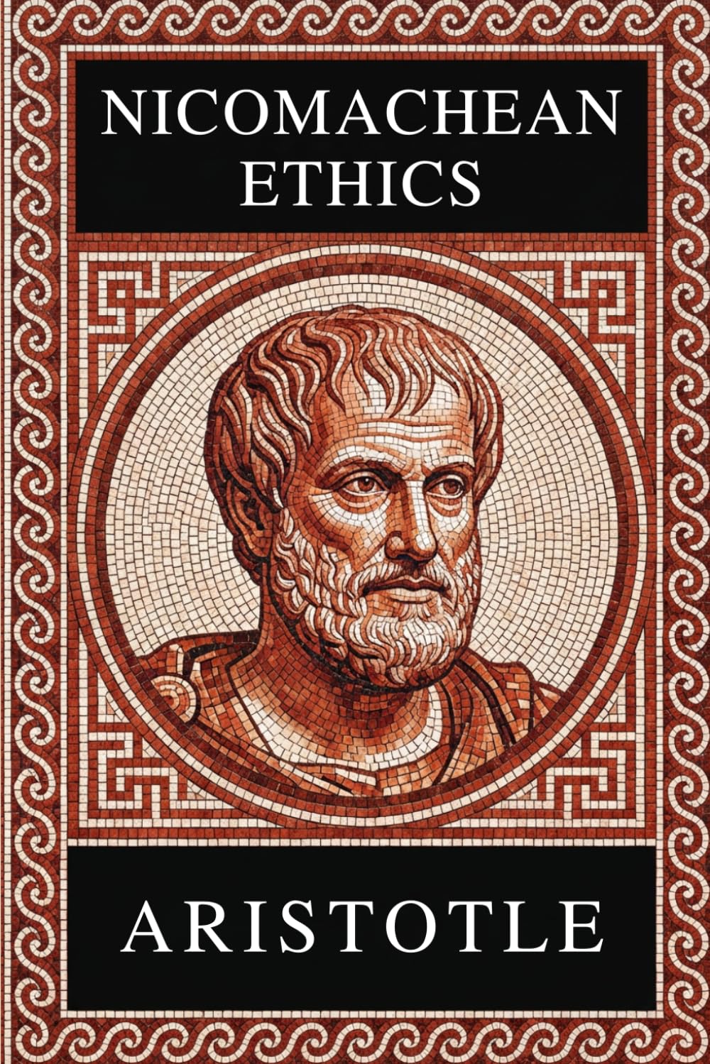 Philosophy of Aristotle - NICOMACHEAN ETHICS: Complete Edition with Focus Notes, Concept Maps and Illustrations