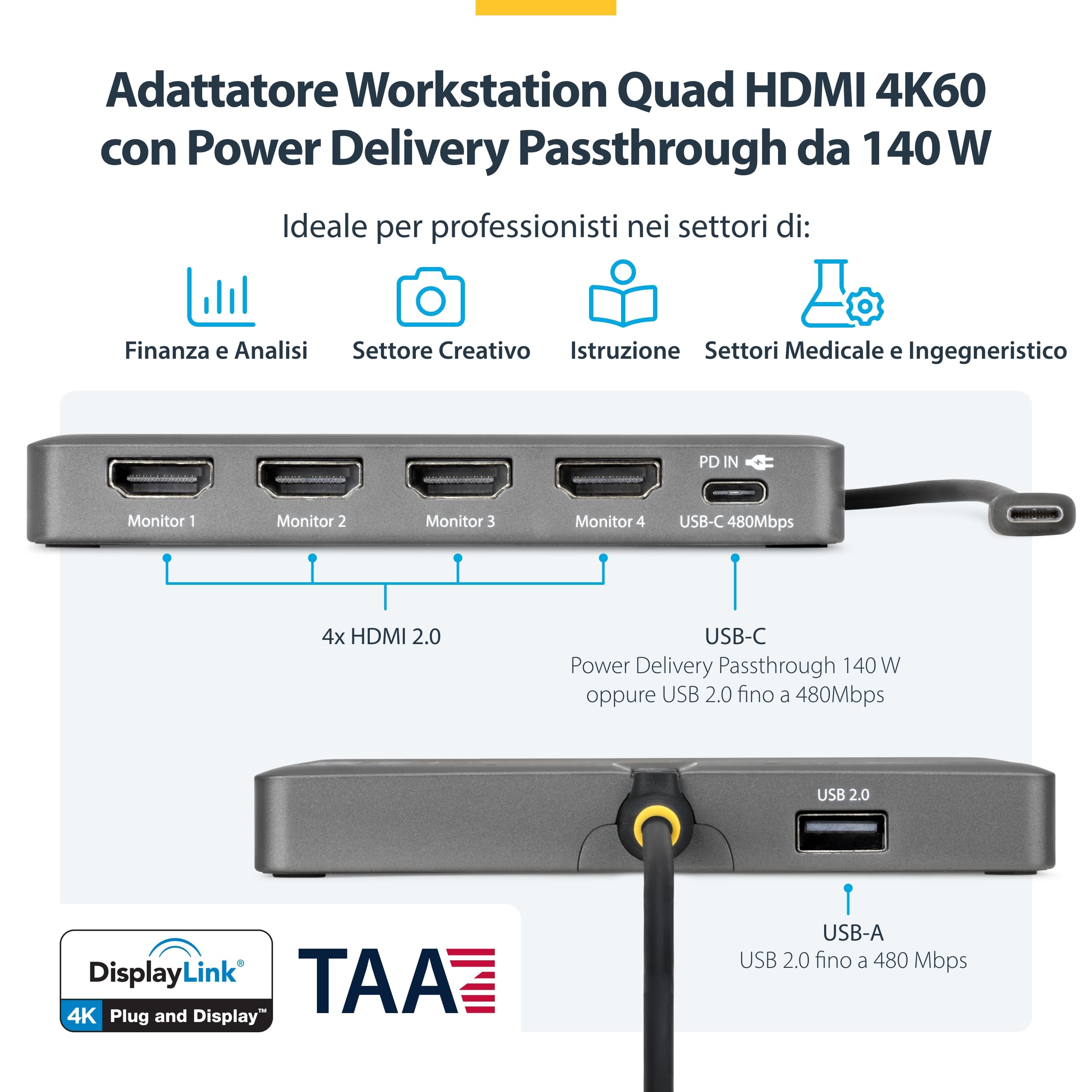 StarTech Dock USB-C a Quad HDMI 4K60, Workstation, PD 140W, DisplayLink | Compatibile Windows e Mac M1-M5, Quad HDMI, Ideale per Workstation Multi-Monitor