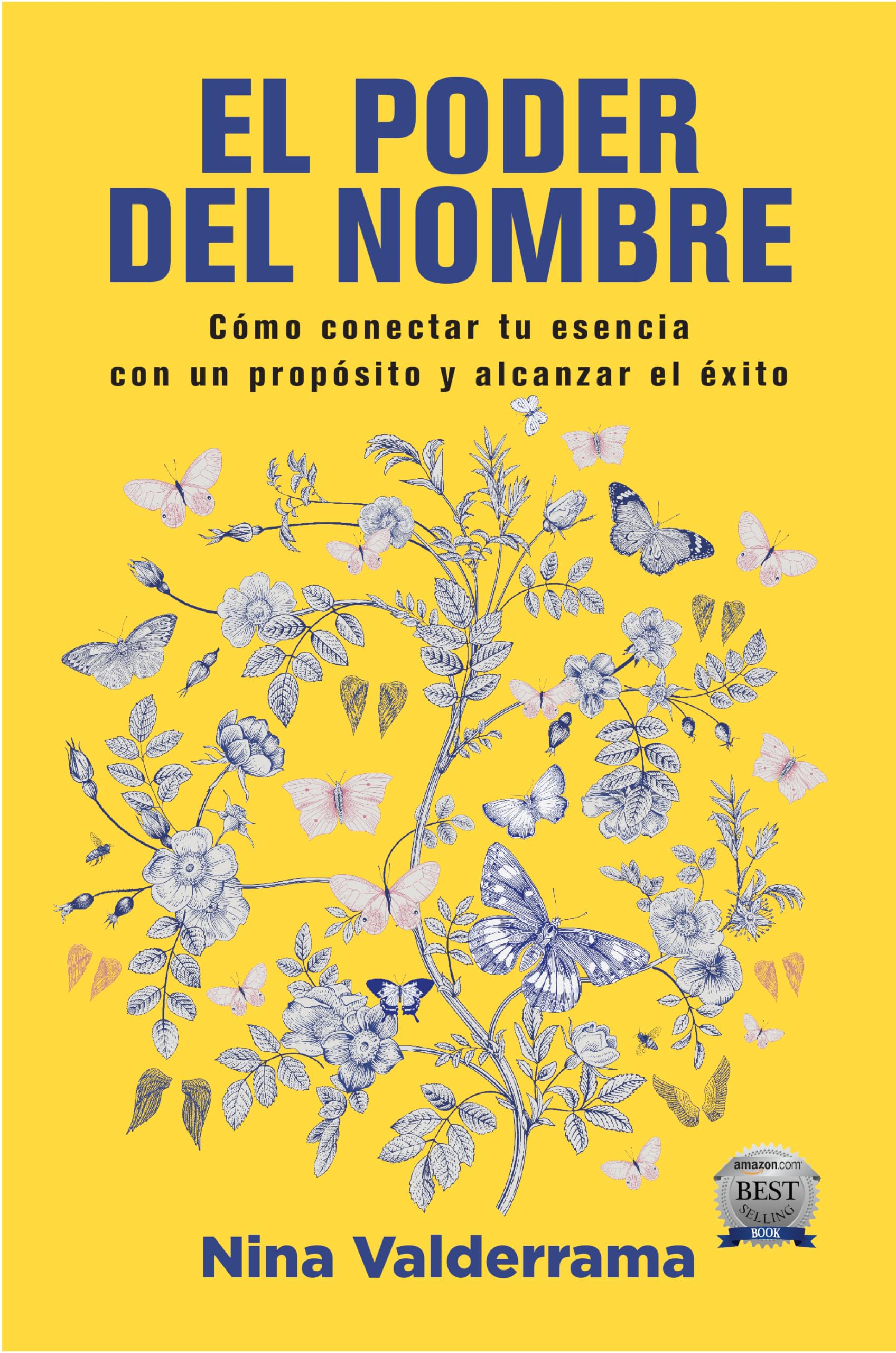 EL PODER DEL NOMBRE: Cómo conectar tu esencia con un propósito y alcanzar el éxito (Spanish Edition)