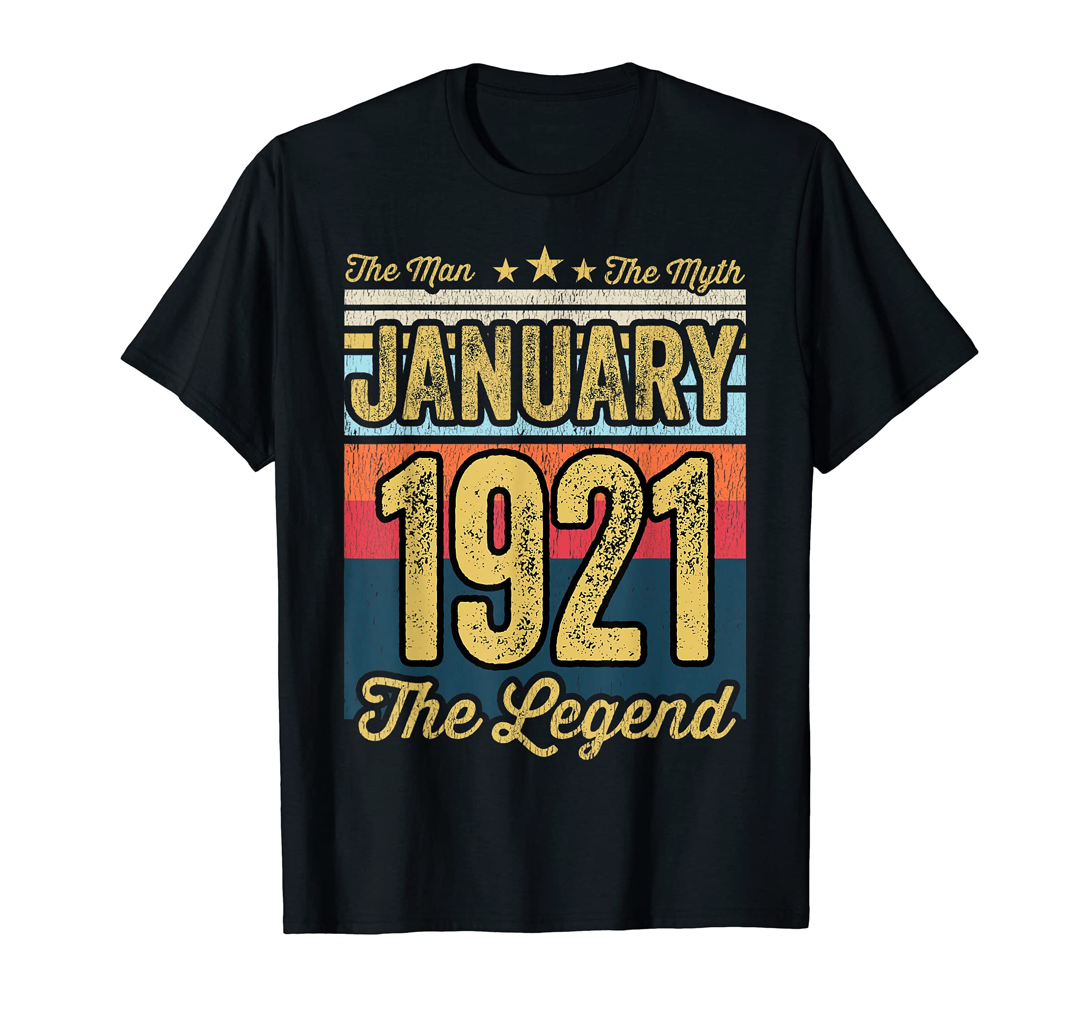 1921 Birthday Designs By Foxio100th Birthday The Man The Myth The Legend January 1921 T-Shirt