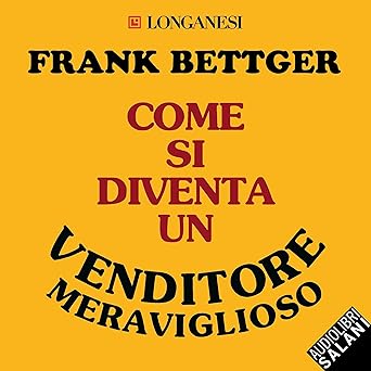 Come si diventa un venditore meraviglioso