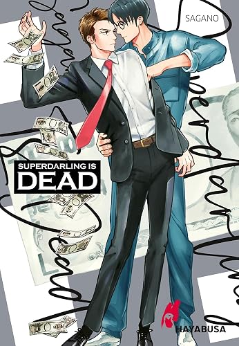 Superdarling is DEAD: Geld ist nicht alles! Humorvoller Yaoi-Einzelband ab 18 über das Finden des wahren Glücks!