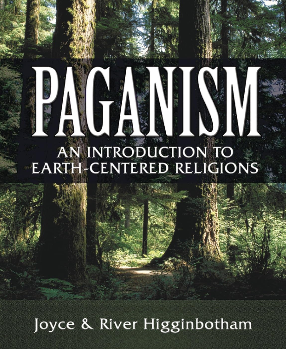 Paganism: Introduction to Earth-Centered Religions by River Higginbotham – Beginner’s Guide with Rituals, Magick & Ethics
