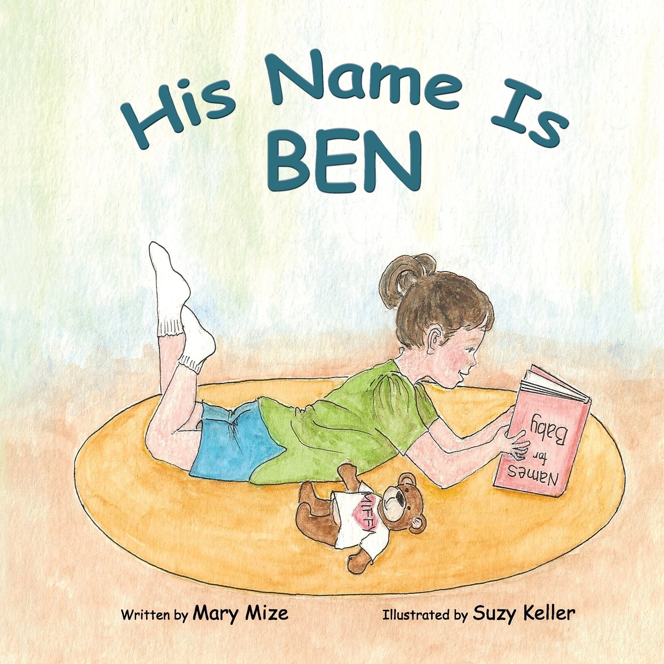 His Name Is Ben Mize Mary Keller Suzy Amazon Co Uk Books