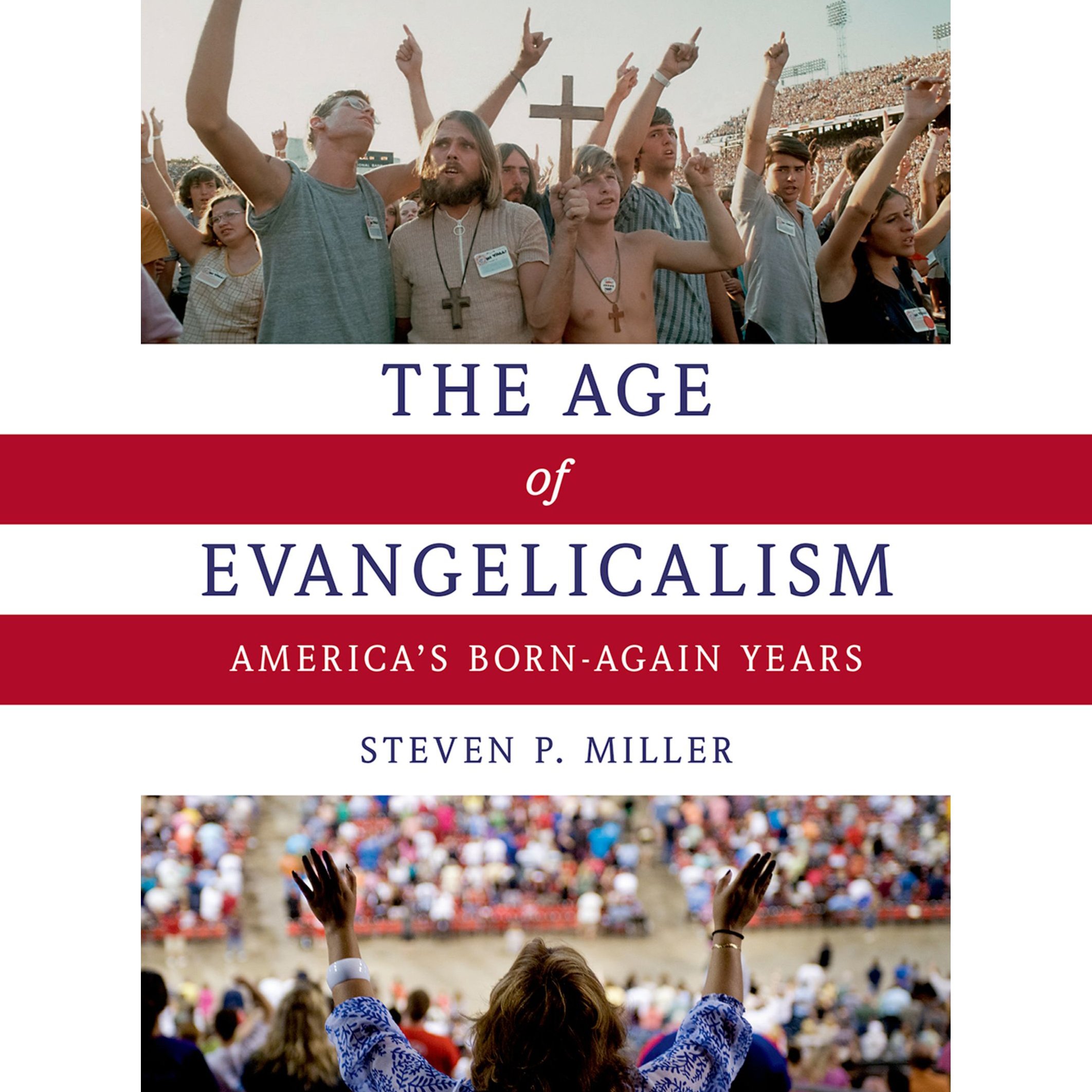 The Age of Evangelicalism