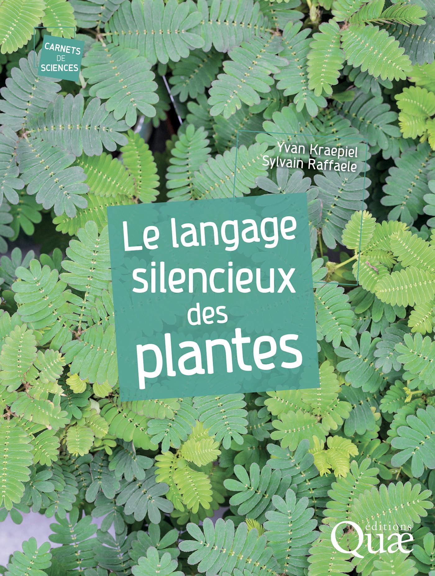 Le langage silencieux des plantes Carnets de sciences essai biologie vulgarisation