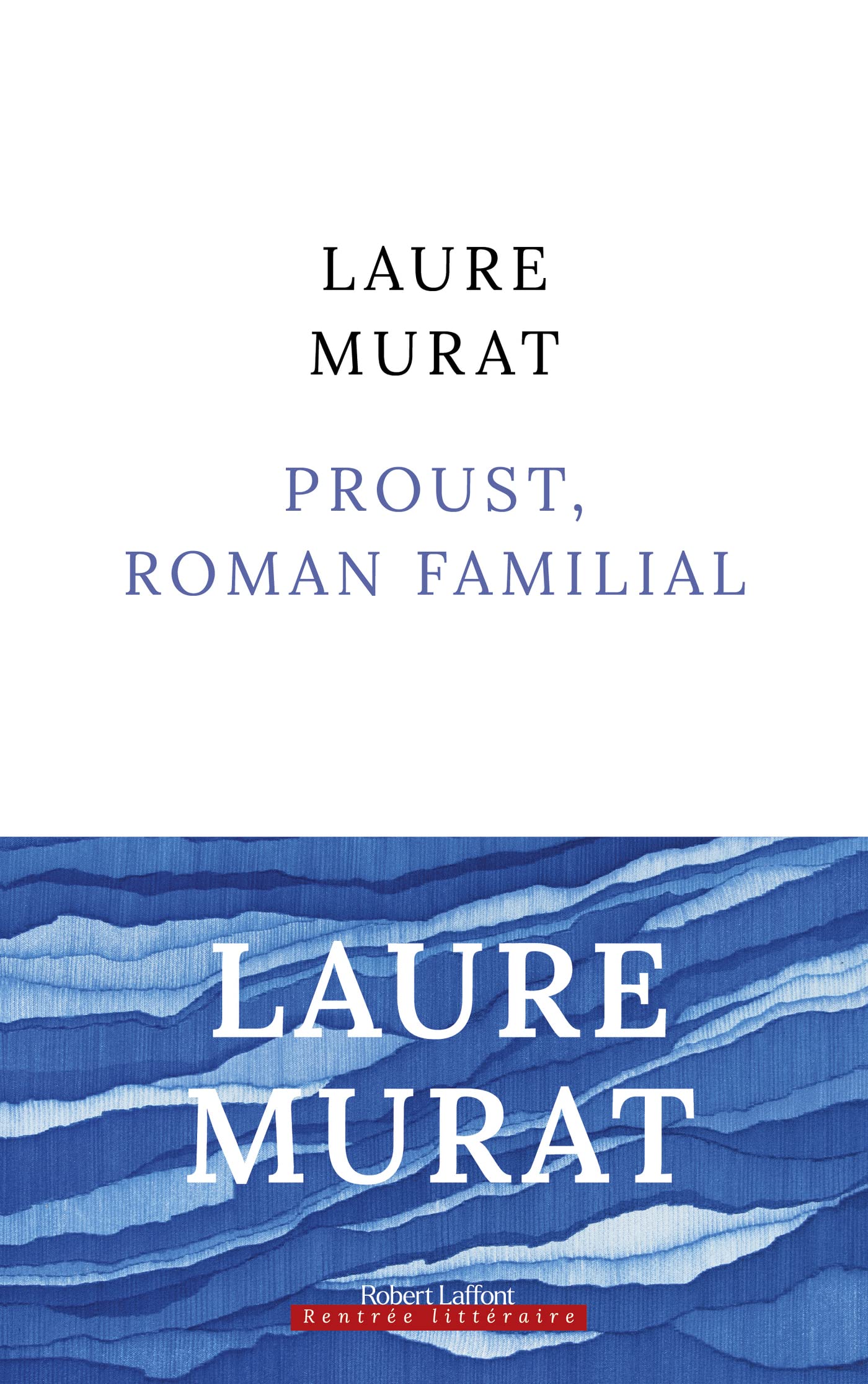 Proust, roman familial - Rentrée littéraire 2023 (French Edition)