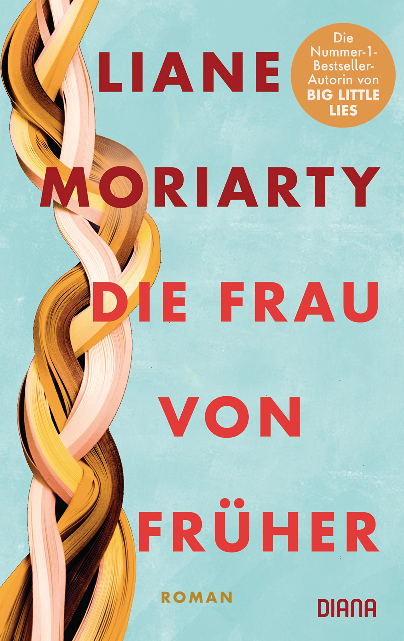 Die Frau von früher: Roman