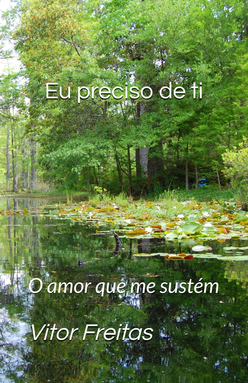 Eu preciso de ti: O amor que me sustém