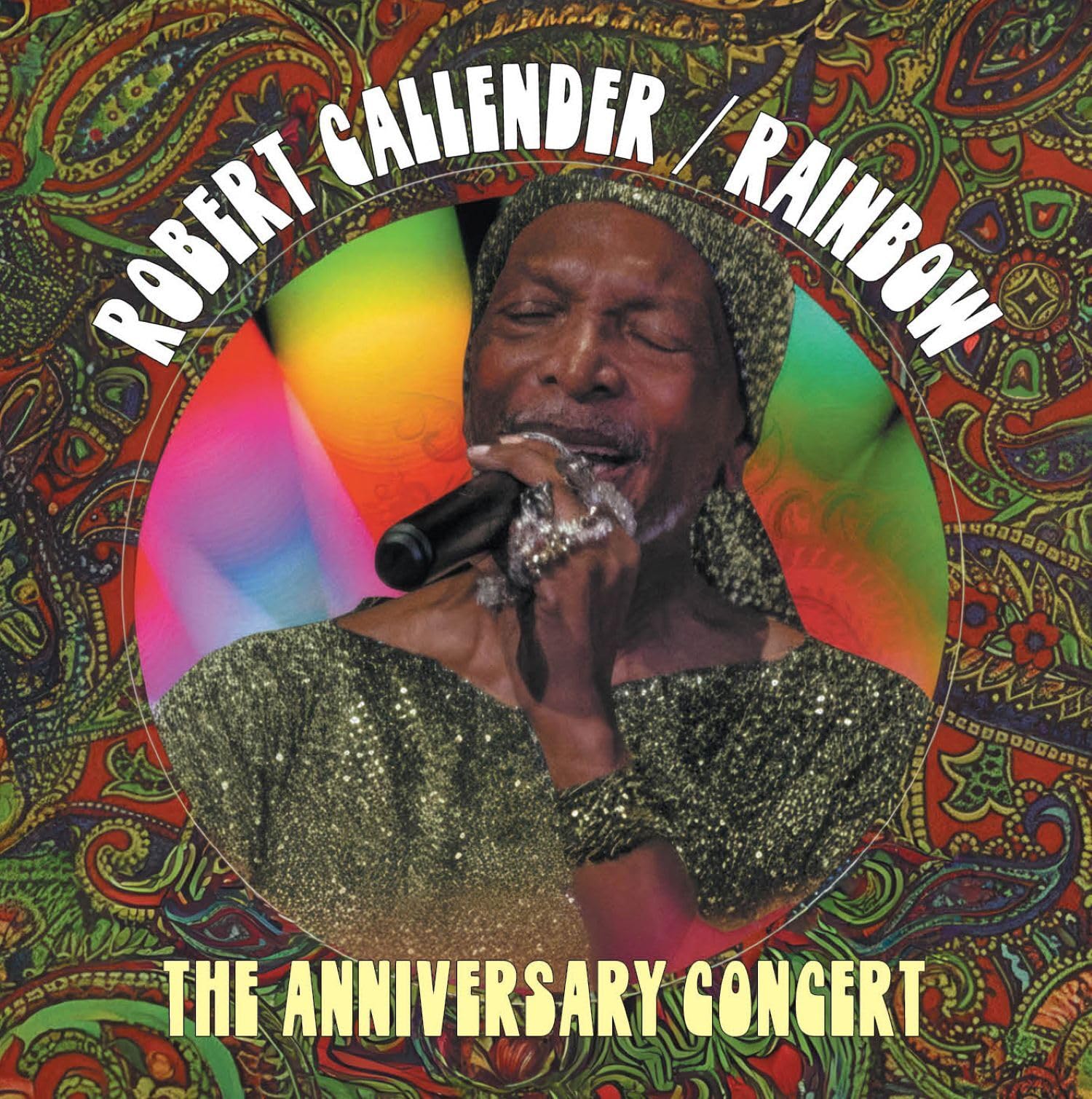 CALLENDER, Robert - Rainbow: The Anniversary Concert - CD (CD + DVD)