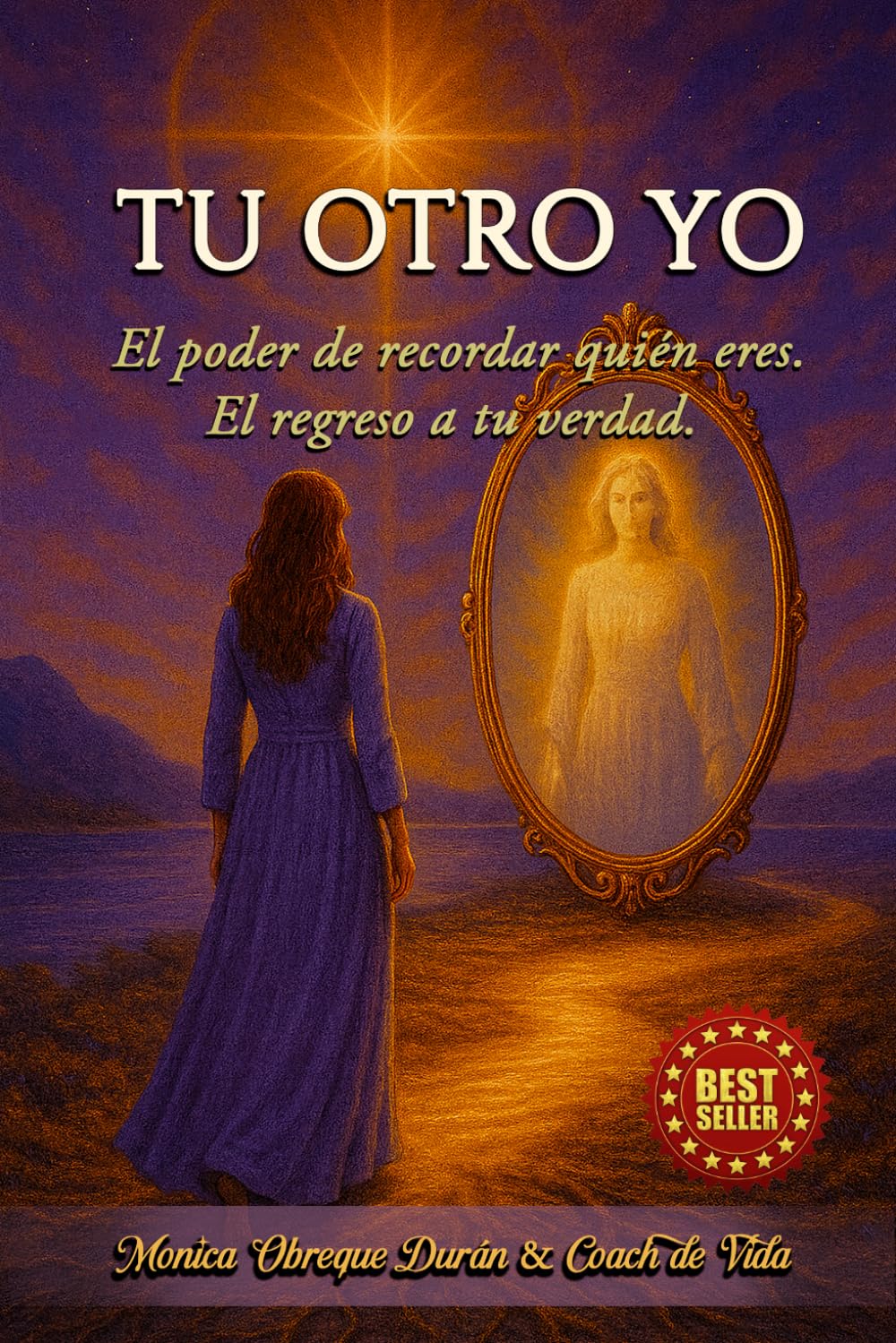 Tu otro yo: El poder de recordar quien eres/ El regreso a tu verdad