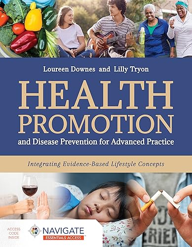 Health Promotion and Disease Prevention for Advanced Practice: Integrating Evidence-Based Lifestyle Concepts (Navigate Essentials Access)
