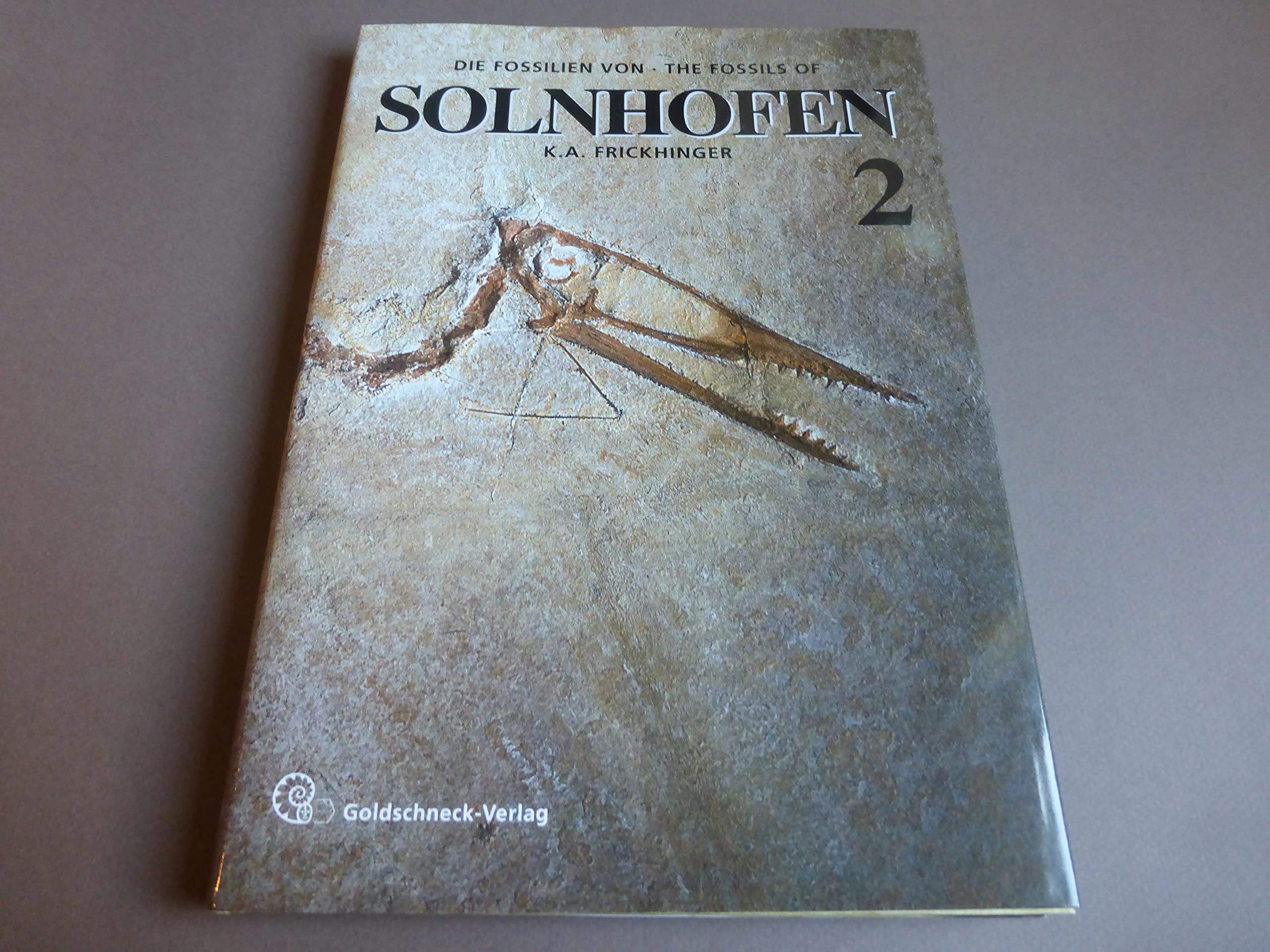 Die Fossilien von Solnhofen, Bd.2, Neue Funde, neue Details, neue Erkenntnisse