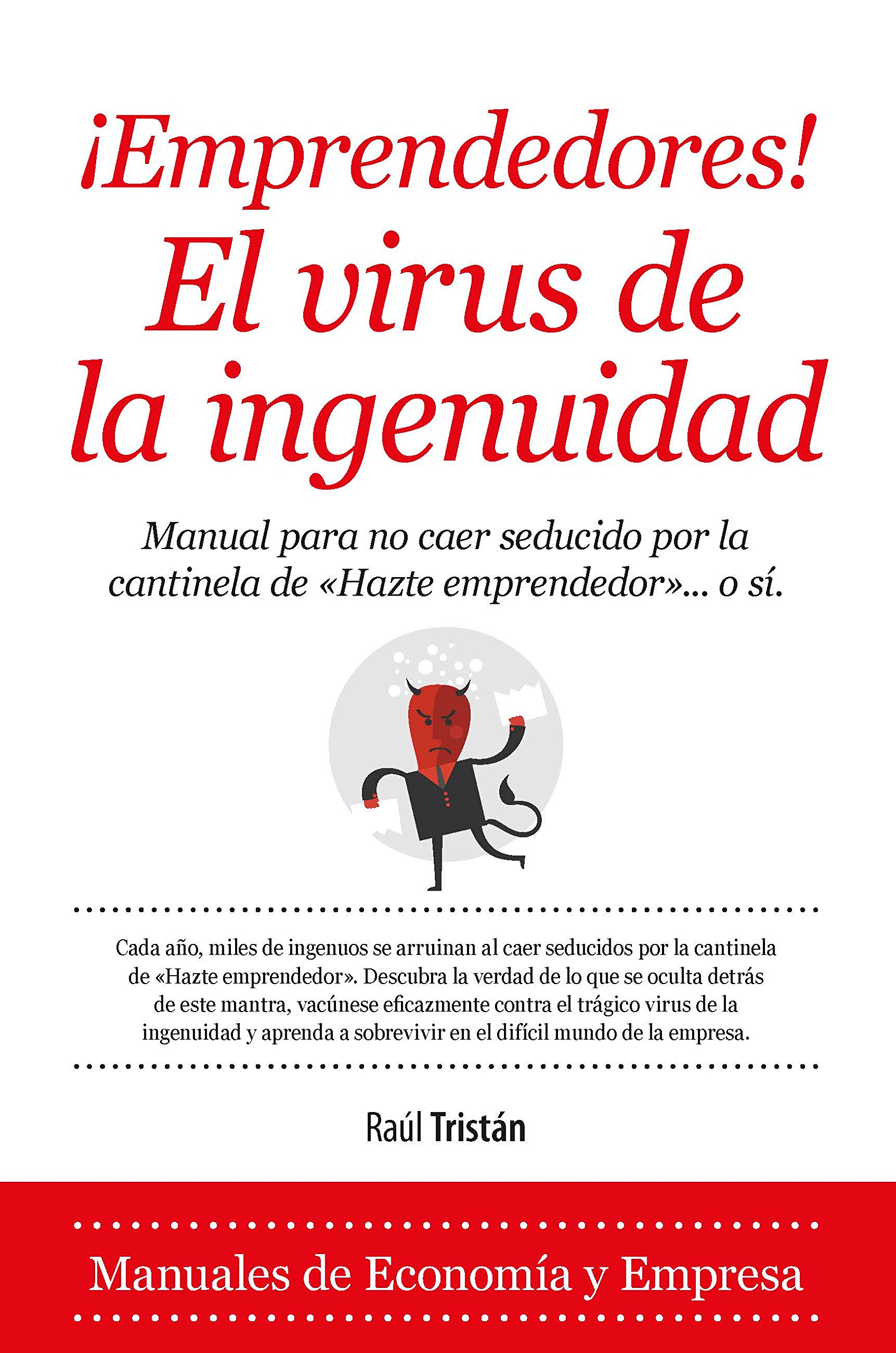 Emprendedores!, el virus de la ingenuidad (Economía y empresa)