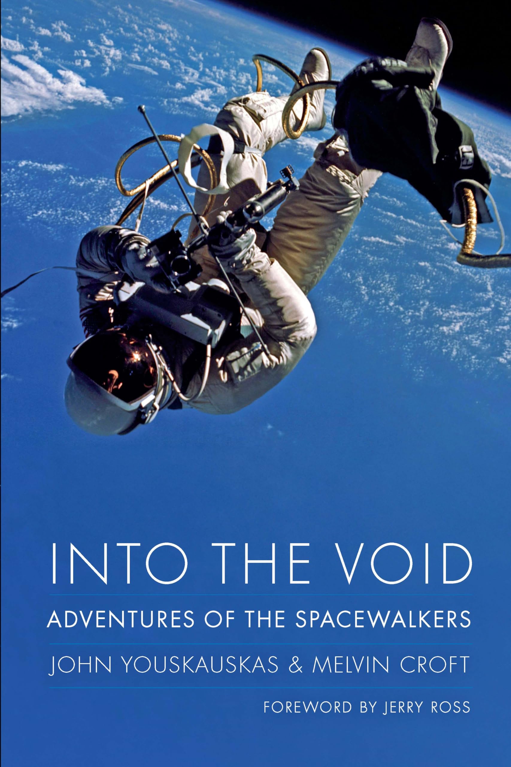 Into the Void  Adventures of the Spacewalkers by John Youskauskas HARDBACK