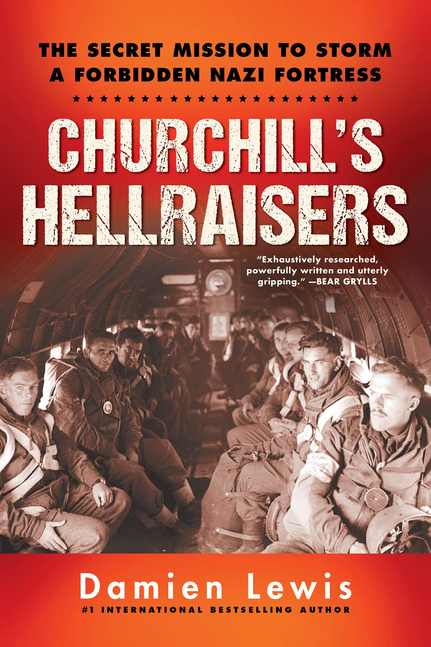 Churchill's Hellraisers: The Thrilling Secret WW2 Mission to Storm a Forbidden Nazi Fortress (World War Two)