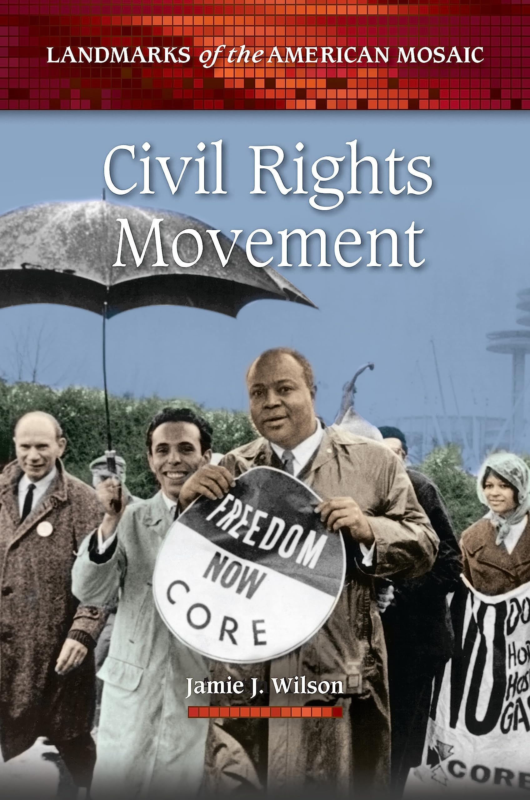 Civil Rights Movement (Landmarks of the American Mosaic)