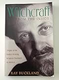 Witchcraft From the Inside: Origins of the Fastest Growing Religious Movement in America