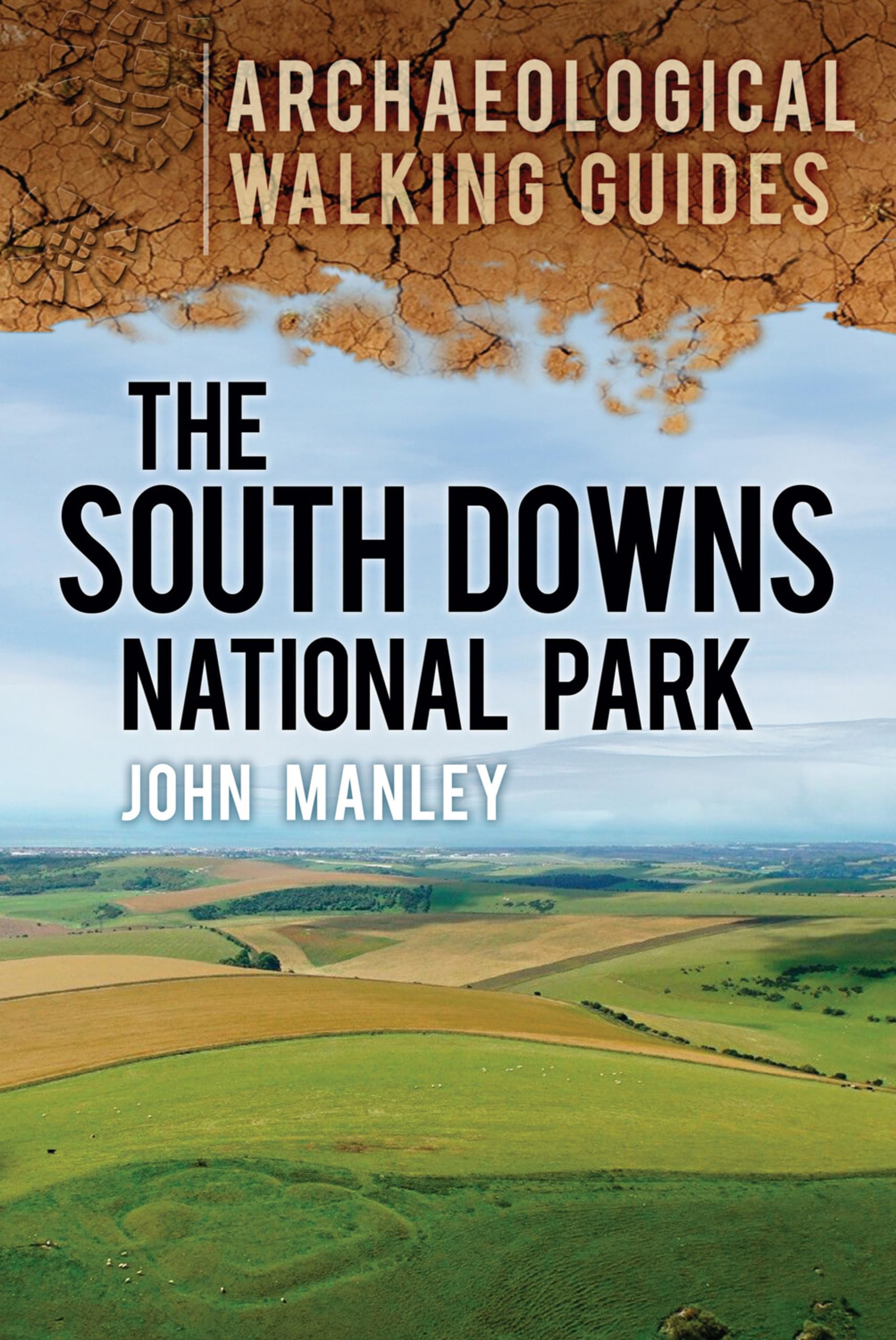 The South Downs National Park (Archaeo..., Manley, John