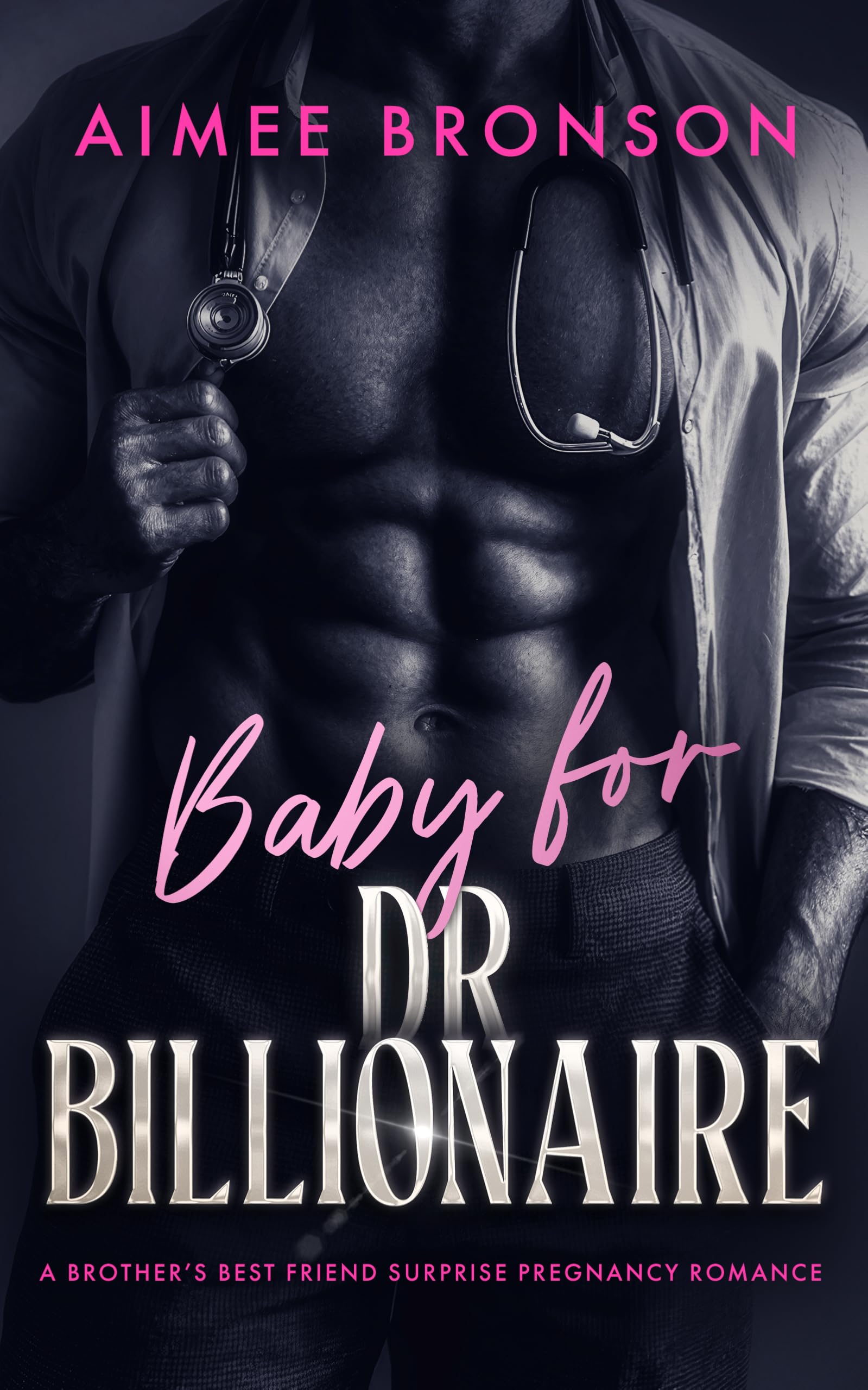 Baby for Dr. Billionaire: A Brother’s Best Friend Surprise Pregnancy Romance (Brother Knows Best)