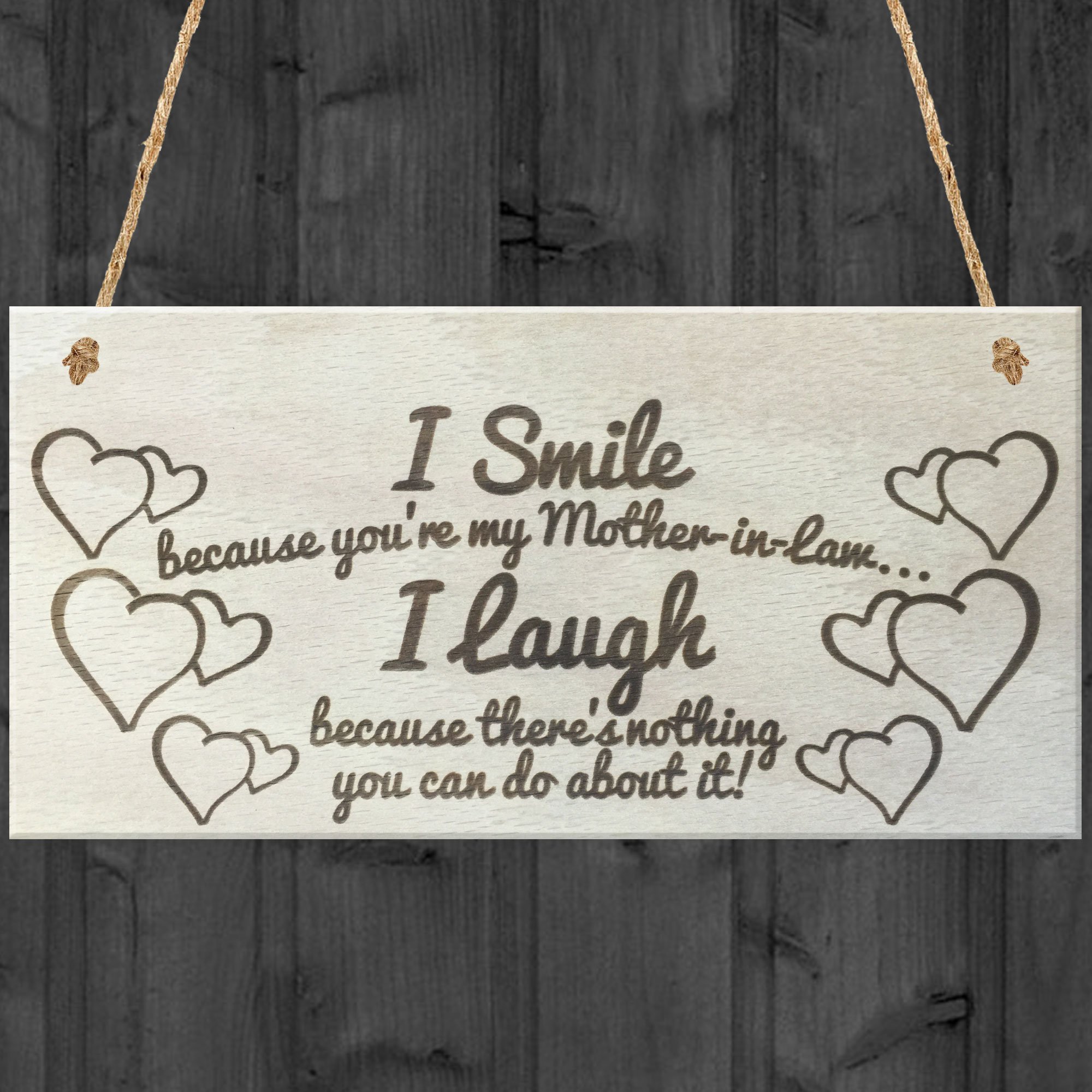 Red Ocean I Smile Because You're My Mother In Law I Laugh Because There's Nothing You Can Do About It Wooden Plaque Gift Sign