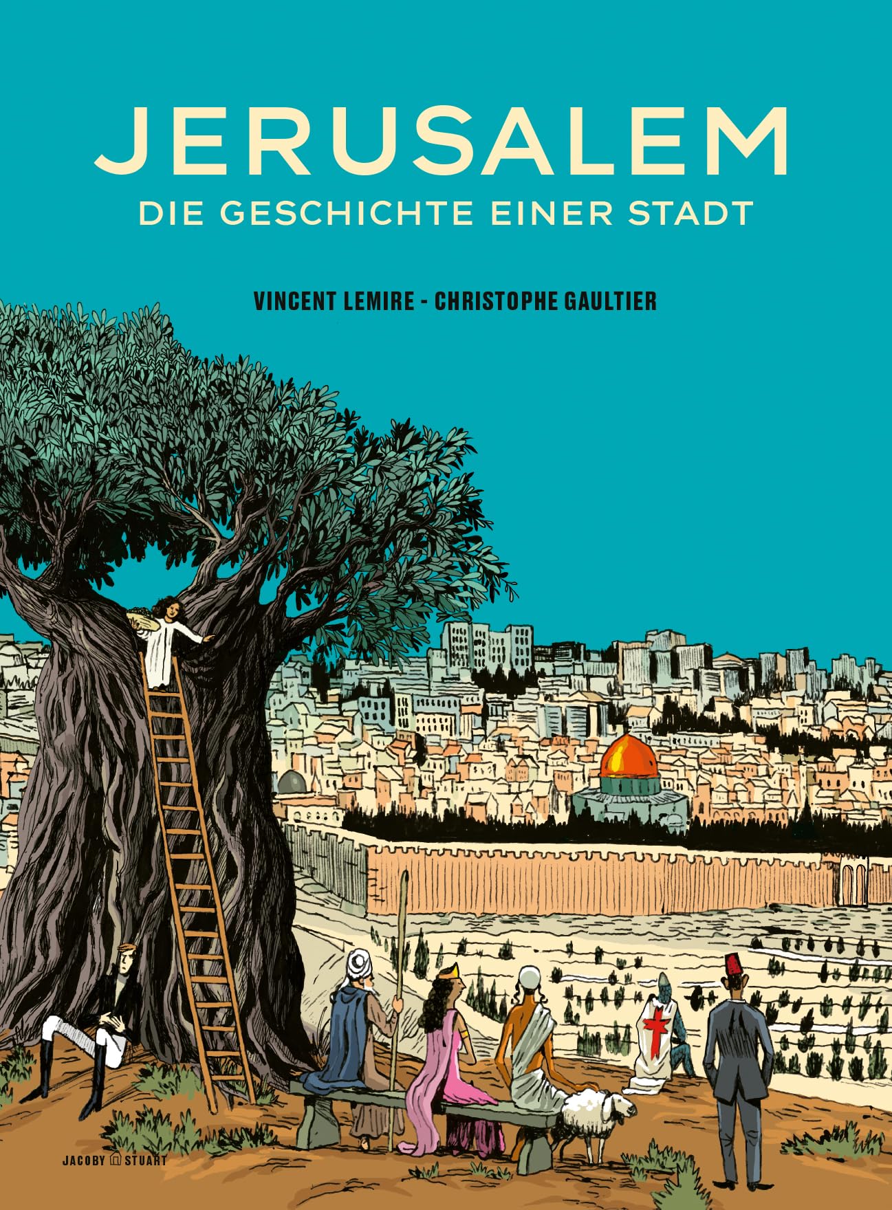 Jerusalem: Die Geschichte einer Stadt