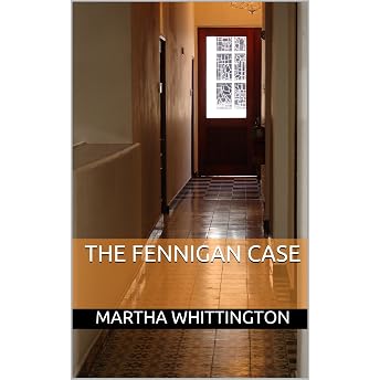 The Fennigan Case Audiobook by Martha Whittington episode artwork