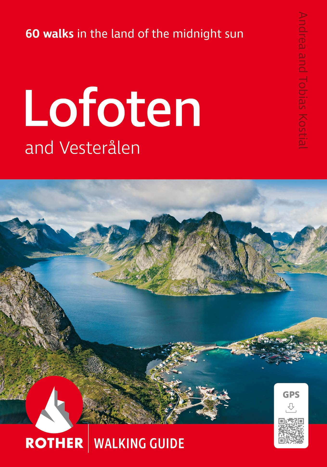 Lofoten and Vesteralen Walking Guide: 60 walks with GPS tracks