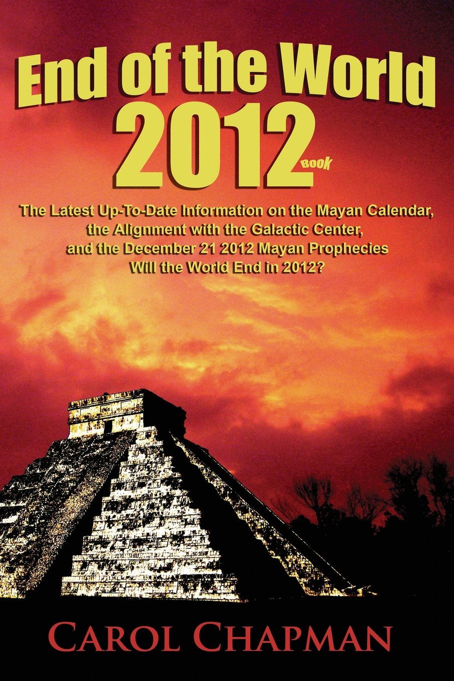 End of the World 2012 Book: The Latest Up-to-Date Information on