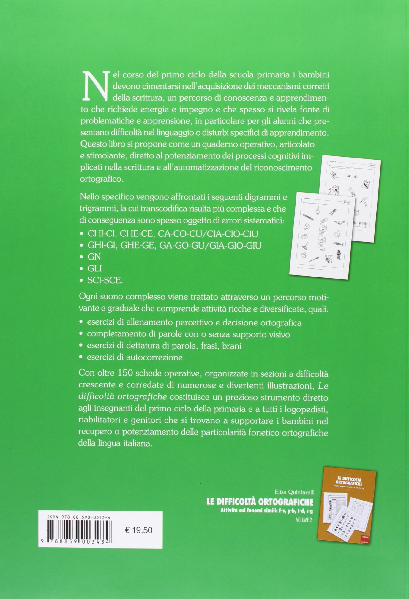 Le difficoltà ortografiche. Attività su digrammi e trigrammi (Vol. 1)