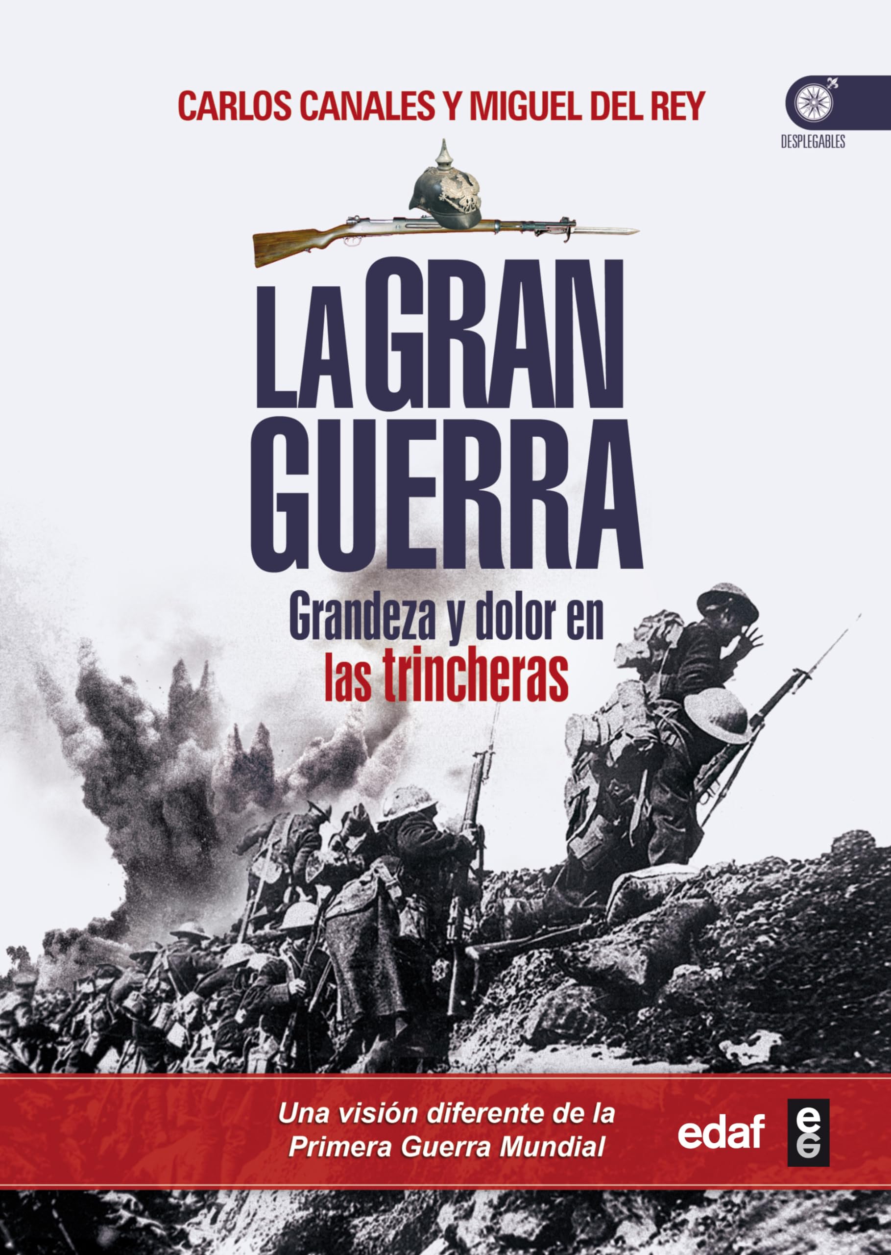 La Gran Guerra: Grandeza y dolor en las trincheras: 1 (Clío Crónicas de la Historia)
