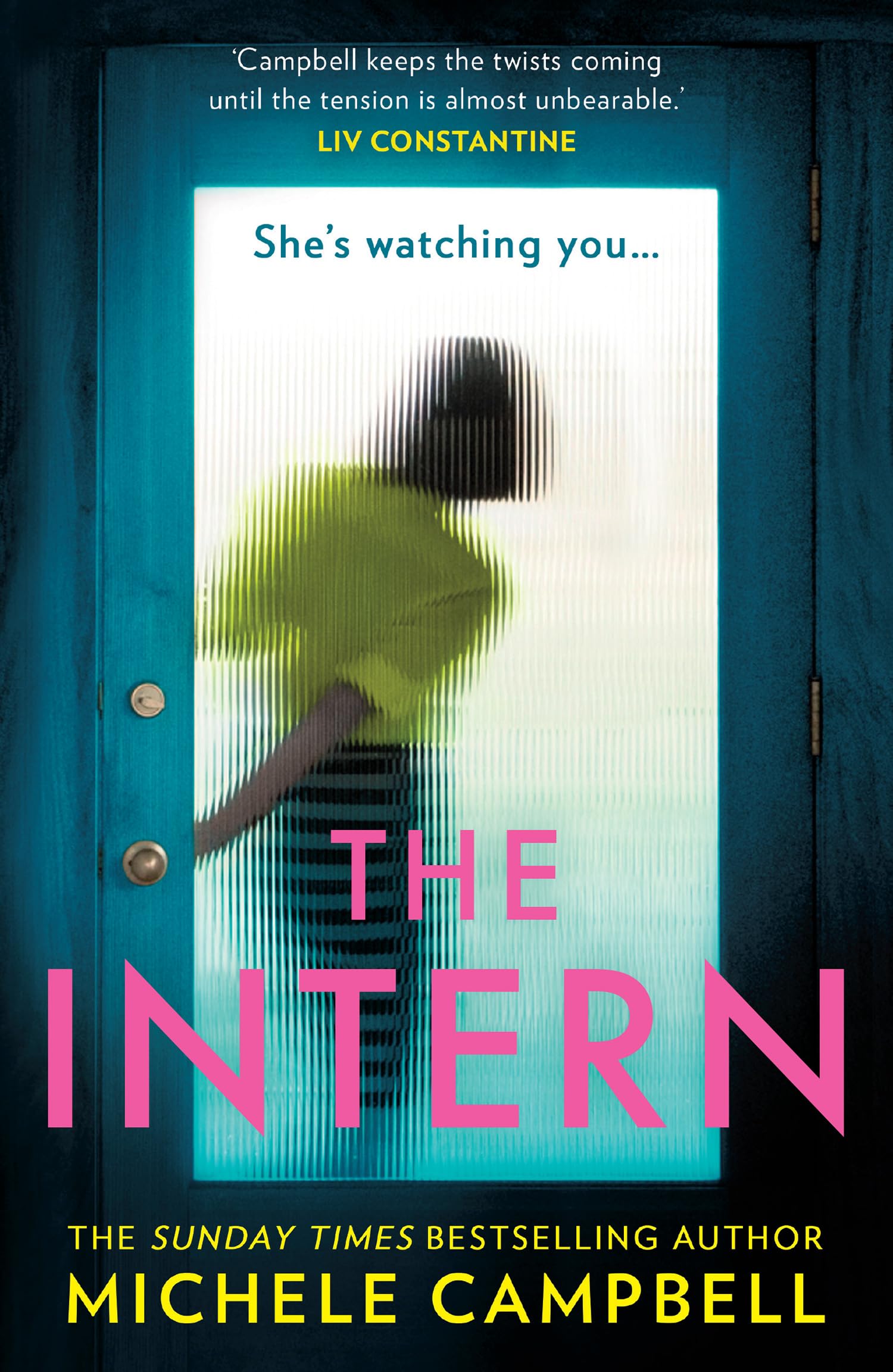 The Intern: The gripping legal psychological suspense thriller from the Sunday Times bestselling author of It’s Always The Husband!