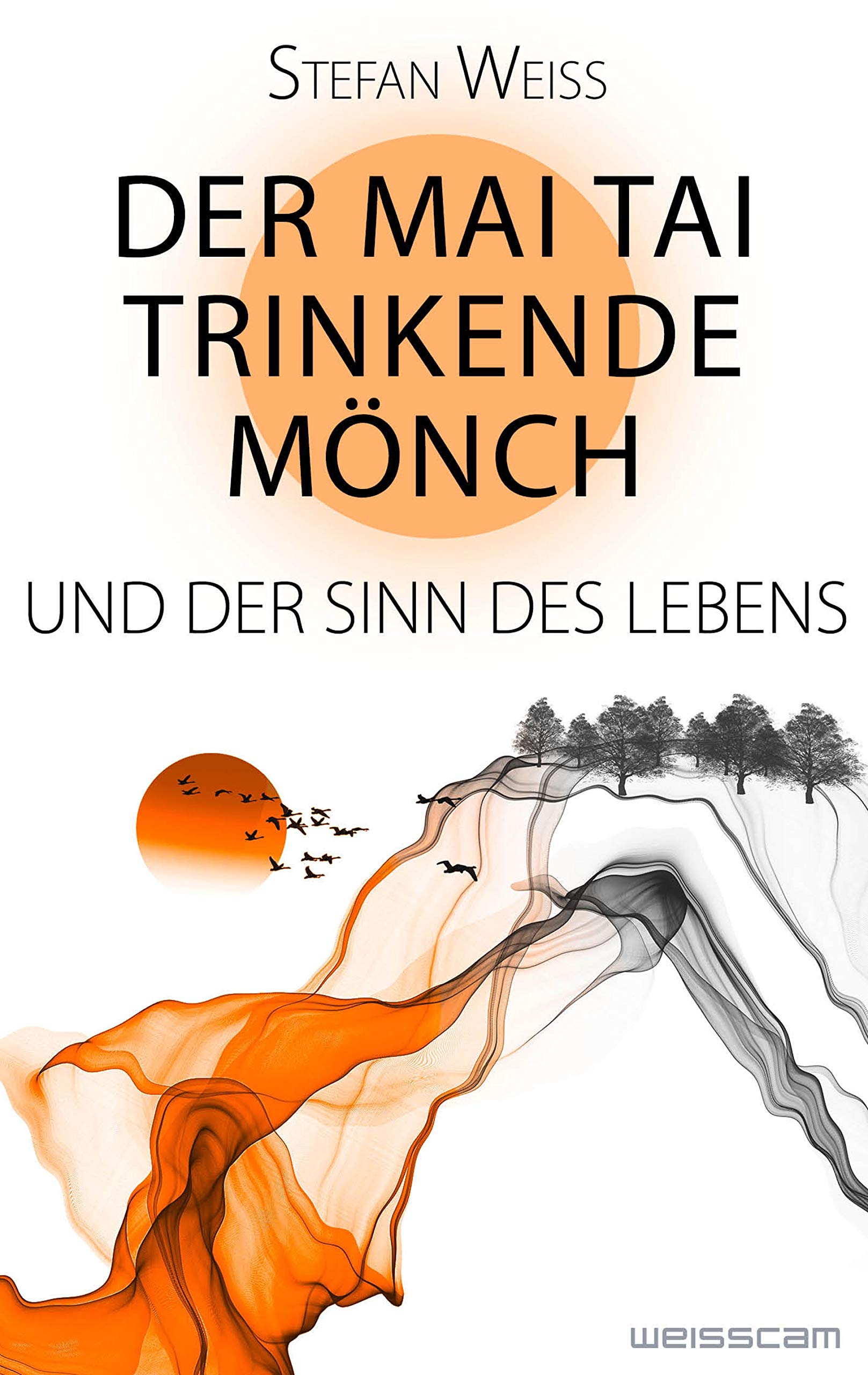 Der Mai Tai trinkende Mönch und der Sinn des Lebens (German Edition)