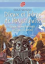Download Dieux et héros de l'Antiquité - Toute la mythologie grecque et latine (Conte t. 967) PDF