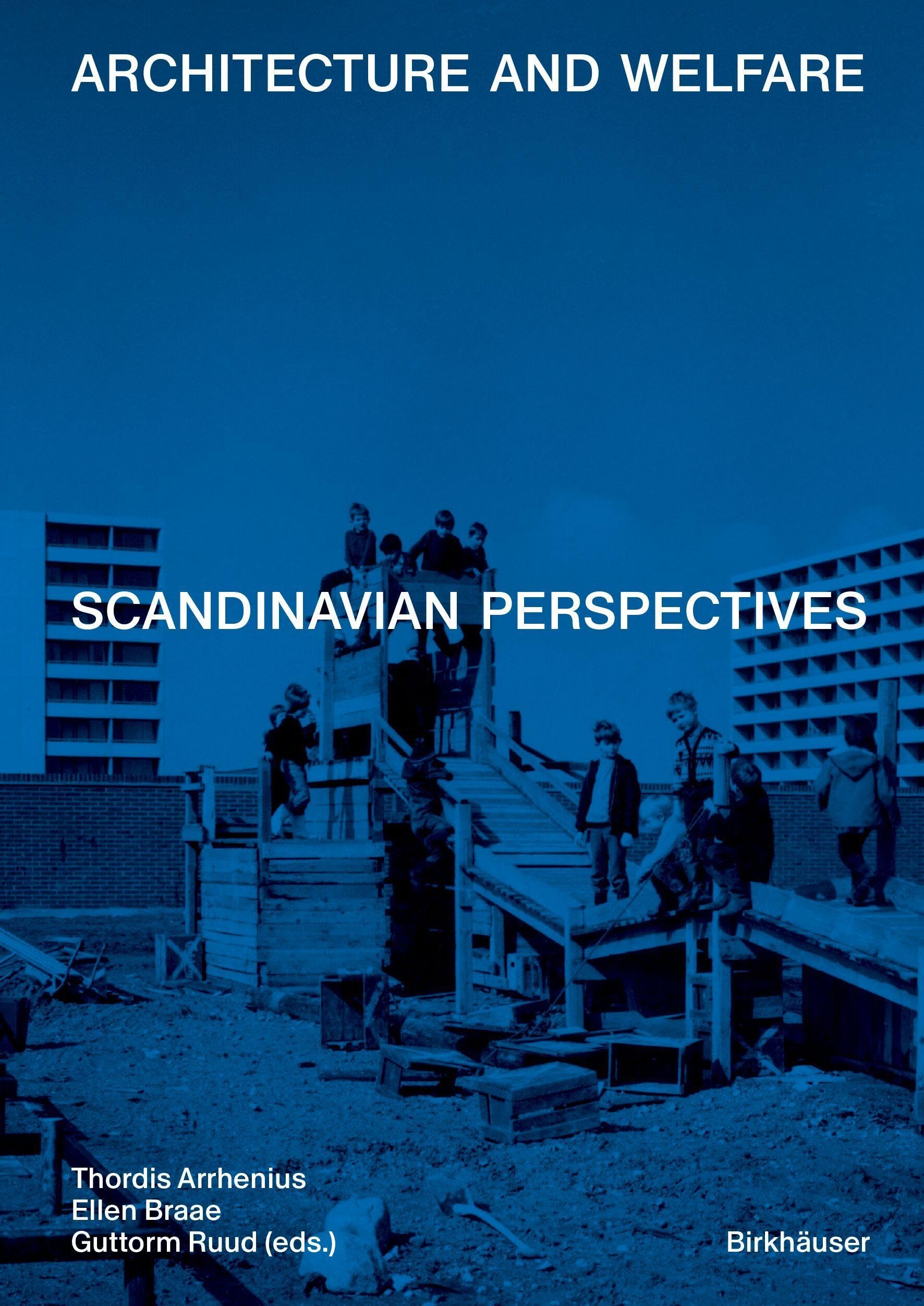 Architecture and Welfare Scandinavian Perspectives (Hardback Book)