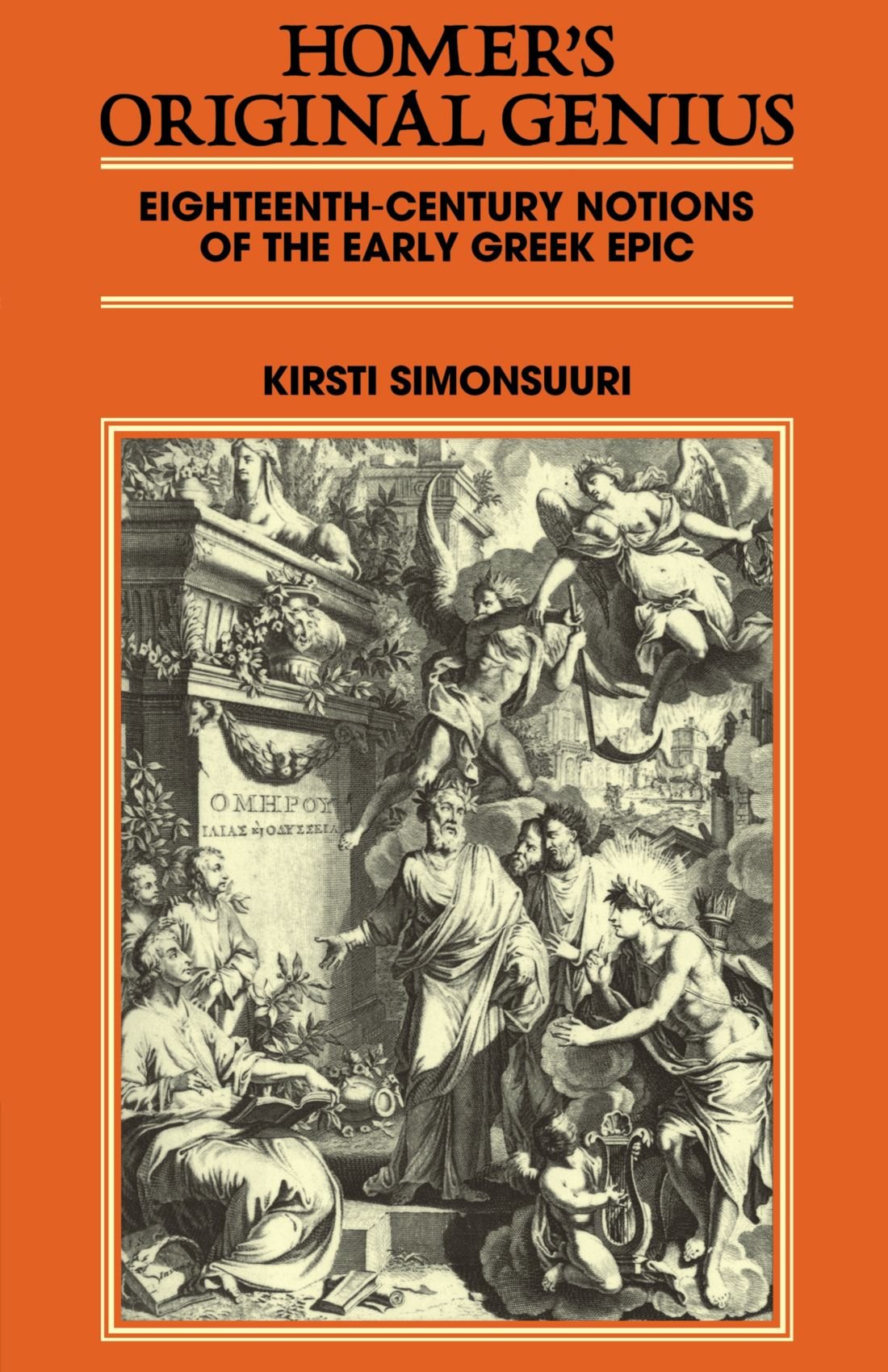 Homer's Original Genius: Eighteenth-Century Notions of the Early Greek Epic (1688-1798)